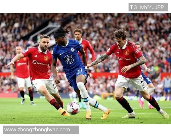 曼联与切尔西精彩对决新英回放全场精华回顾与分析